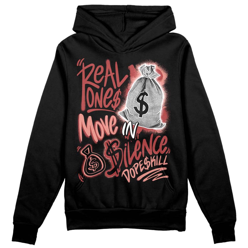 Jordan 13 “Dune Red” DopeSkill Hoodie Sweatshirt Real Ones Move In Silence Graphic Streetwear - Black