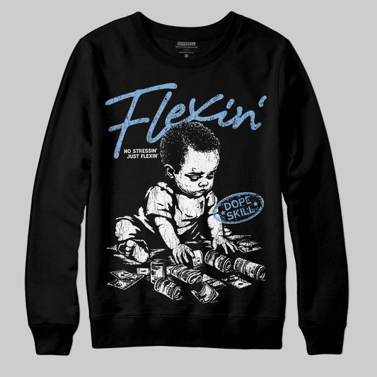 Jordan 6 University Blue DopeSkill Sweatshirt Flexin' Graphic Streetwear - Black