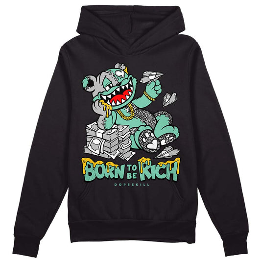 Jordan 3 "Green Glow" DopeSkill Hoodie Sweatshirt Born To Be Rich Graphic Streetwear - Black