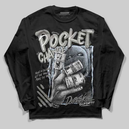 Jordan 9 Cool Grey DopeSkill Long Sleeve T-Shirt Pocket Change Graphic Streetwear - Black