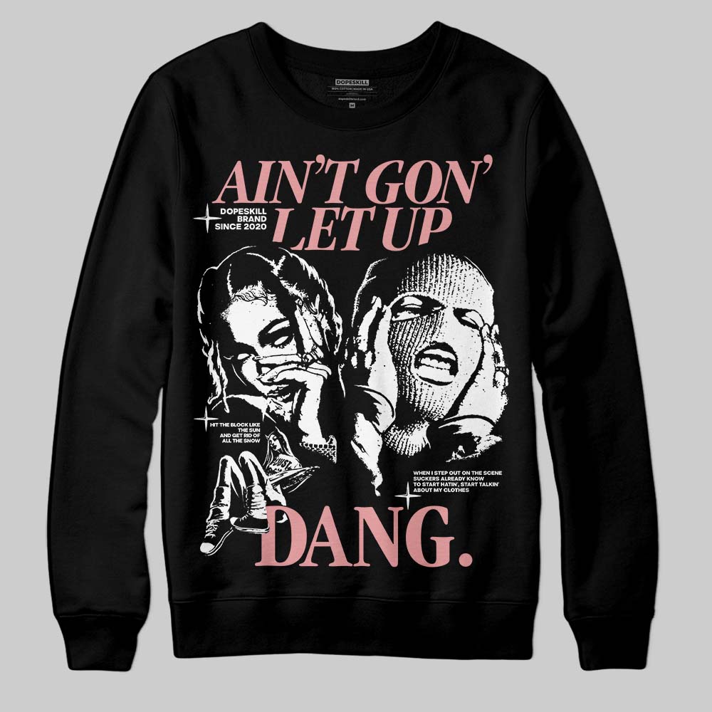 Harris Tweed x Wmns Dunk Low 'Black Phantom' DopeSkill Sweatshirt Ain't Gon' Let Up Graphic Streetwear - Black