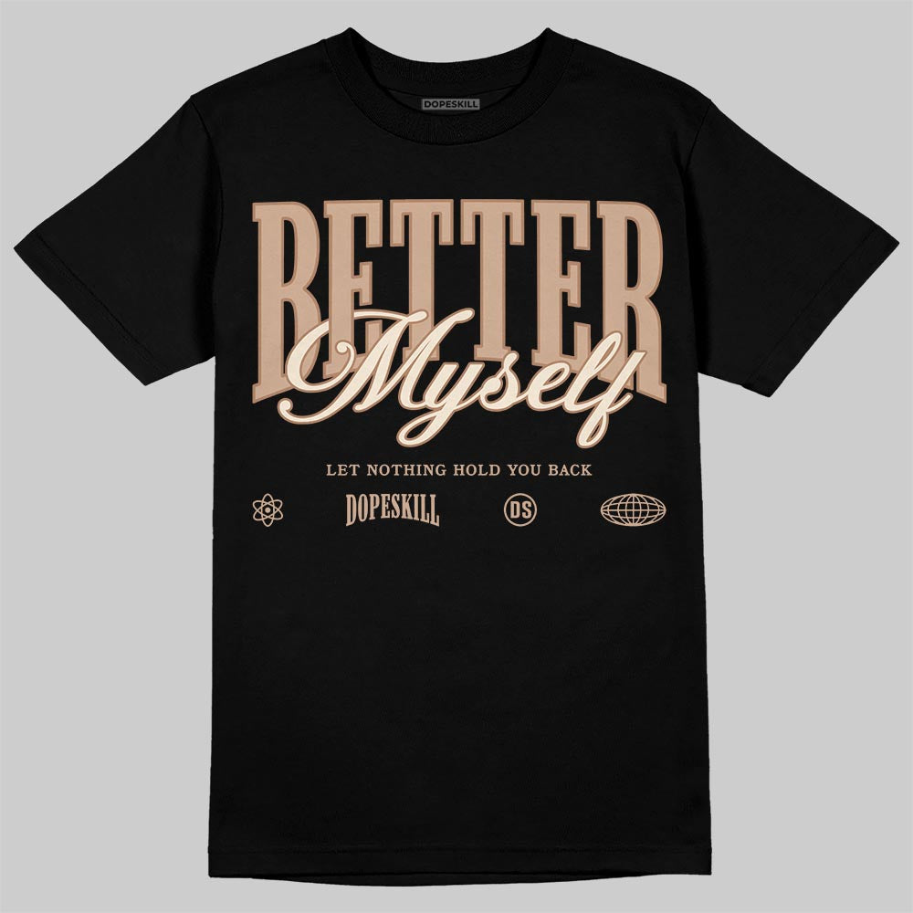 Jordan 4 Retro Cozy Girl DopeSkill T-Shirt Better Myself Graphic Streetwear - black