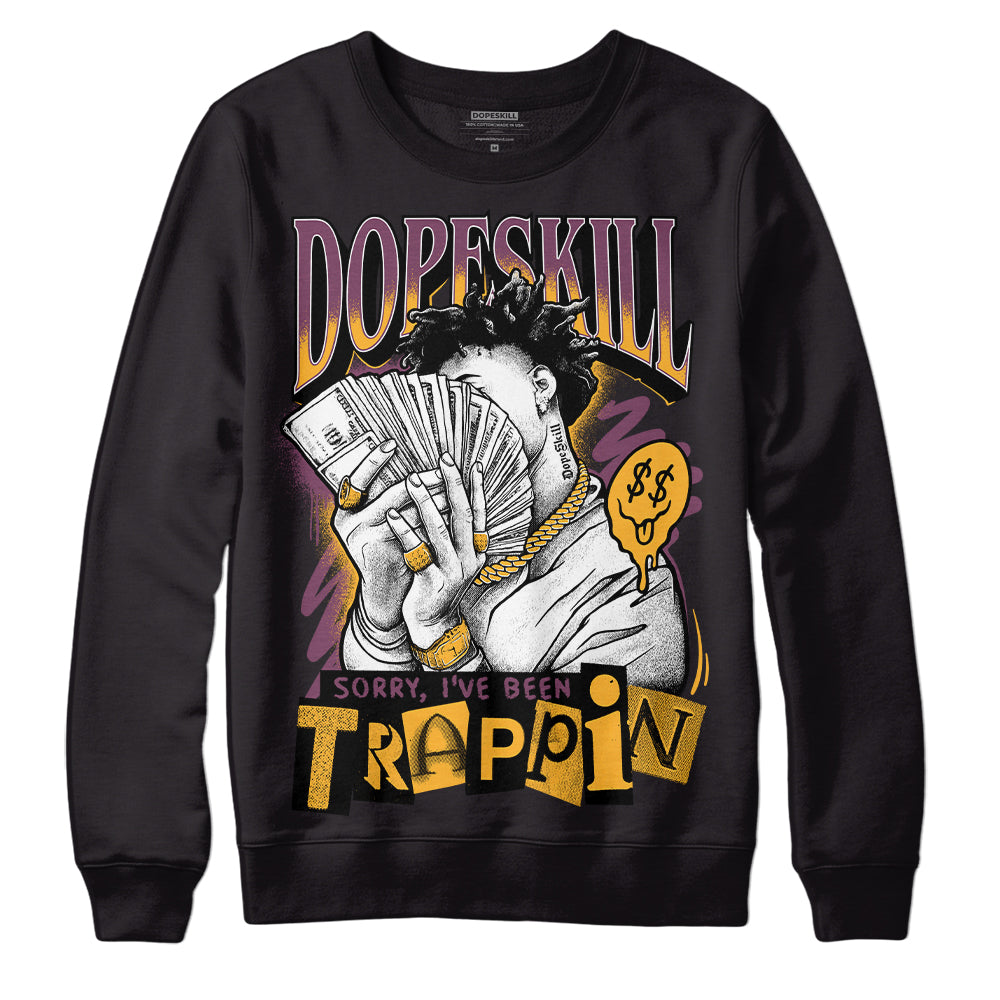 Jordan 1 Retro High OG Brotherhood DopeSkill Sweatshirt Sorry I've Been Trappin Graphic Streetwear - Black