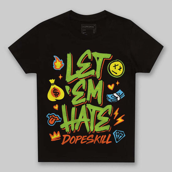 Neon Green Sneakers DopeSkill Toddler Kids T-shirt Let 'em Hate Graphic Streetwear - black