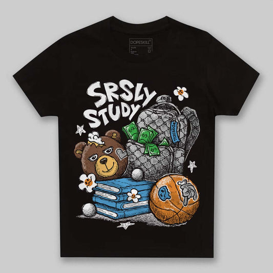 Jordan 10 OG “Steel” DopeSkill Toddler Kids T-shirt SRSLY Study Graphic Streetwear - black