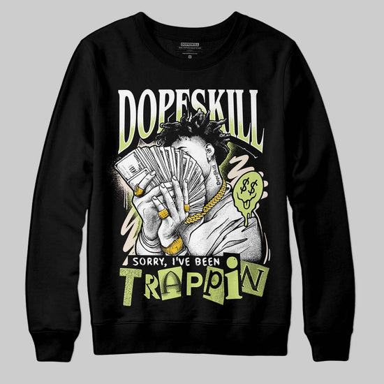 Jordan 5 “Luminous Green” DopeSkill Sweatshirt Sorry I've Been Trappin Graphic Streetwear - Black