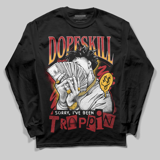 Jordan 14 Golf “Last Shot” DopeSkill Long Sleeve T-Shirt Sorry I've Been Trappin Graphic Streetwear - Black