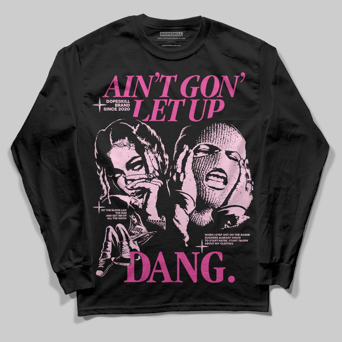 Pink Sneakers DopeSkill Long Sleeve T-Shirt Ain't Gon' Let Up Graphic Streetwear - Black