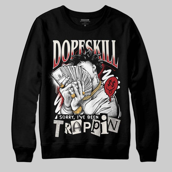 Nigel Sylvester x Jordan 1 Low OG “Nitro” DopeSkill Sweatshirt Sorry I've Been Trappin Graphic Streetwear - Black