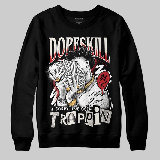 Nigel Sylvester x Jordan 1 Low OG “Nitro” DopeSkill Sweatshirt Sorry I've Been Trappin Graphic Streetwear - Black