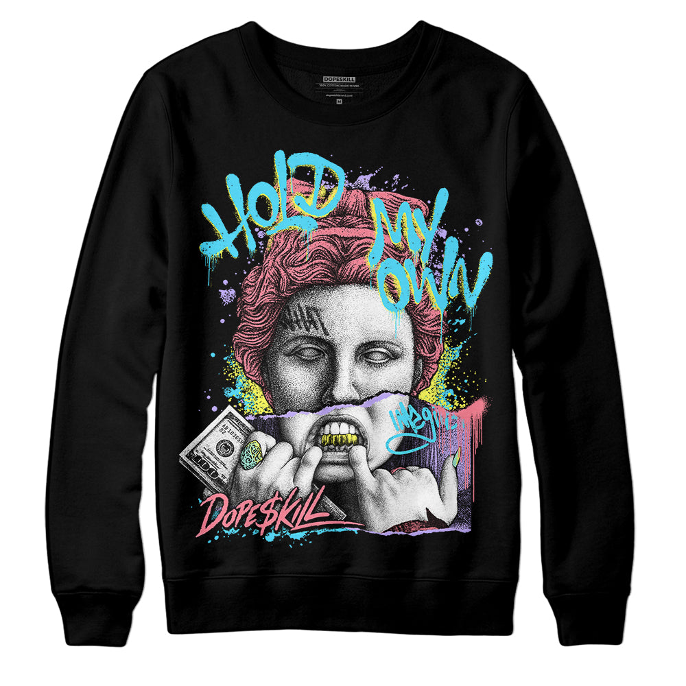 Dunk Low Candy Easter DopeSkill Sweatshirt Hold My Own Graphic Streetwear - Black