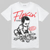 Jordan 11 Retro Cherry DopeSkill T-Shirt Flexin' Graphic Streetwear - White