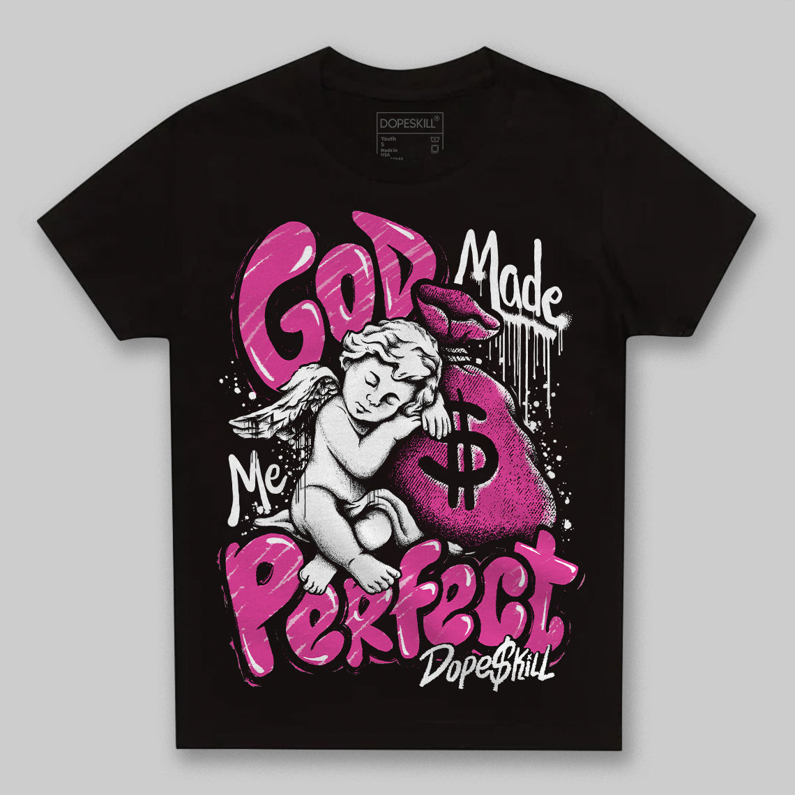 Dunk Low GS “Active Fuchsia” DopeSkill Toddler Kids T-shirt God Made Me Perfect Graphic Streetwear - Black