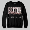Jordan 1 Low OG “Rust Pink” DopeSkill Sweatshirt Better Myself Graphic Streetwear - black