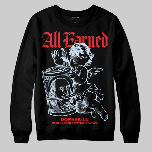 Jordan 11 Retro Cherry DopeSkill Sweatshirt All Earned Graphic Streetwear - Black