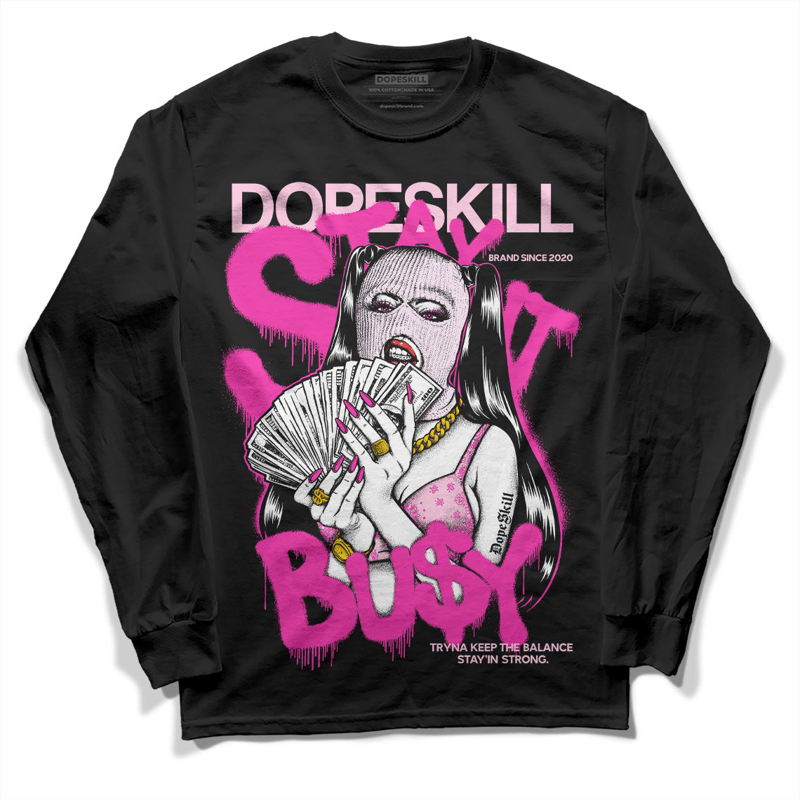 Dunk Low Triple Pink DopeSkill Long Sleeve T-Shirt Stay It Busy Graphic Streetwear - Black