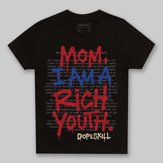 Jordan 4 “Rare Air” DopeSkill Toddler Kids T-shirt Mom, I Am A Rich Youth Graphic Streetwear - Black