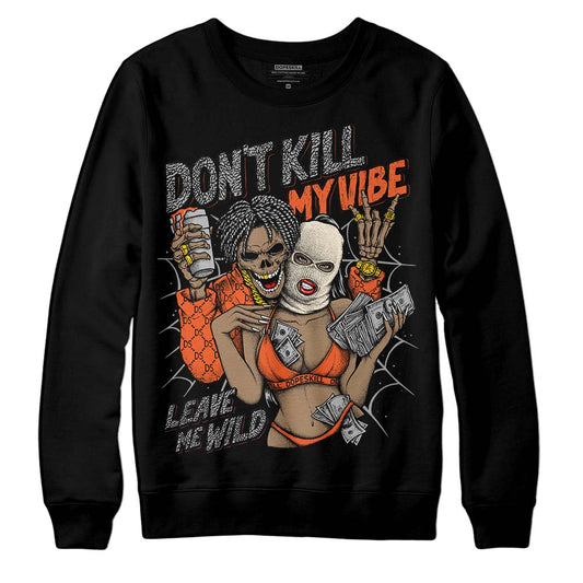 Jordan 3 Georgia Peach DopeSkill Sweatshirt Don't Kill My Vibe Graphic Streetwear - Black