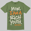 Jordan 4 Retro OG SP Undefeated (2025) DopeSkill T-Shirt Mom, I Am A Rich Youth Graphic Streetwear - Military Green