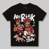 Jordan 1 High OG Rare Air “Cinnabar” DopeSkill Toddler Kids T-shirt No Risk No Story Graphic Streetwear - black