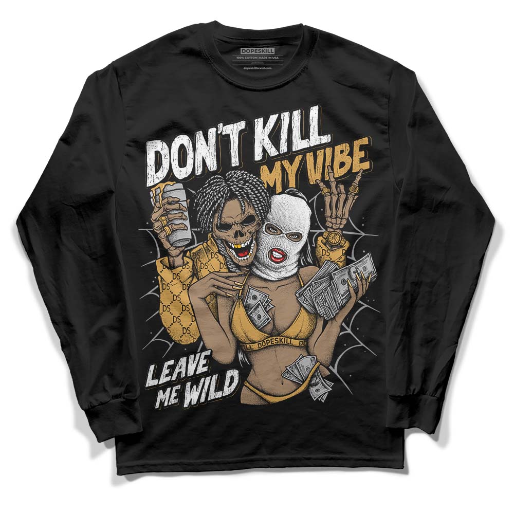 Jordan 11 "Gratitude" DopeSkill Long Sleeve T-Shirt Don't Kill My Vibe Graphic Streetwear - Black