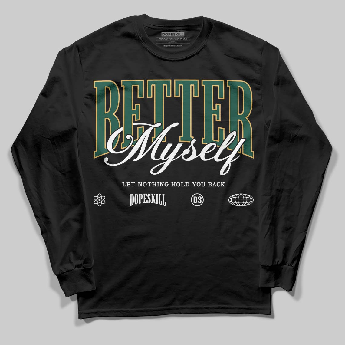 Jordan 1 High OG “Fir” (Pro Green) DopeSkill Long Sleeve T-Shirt Better Myself Graphic Streetwear - Black