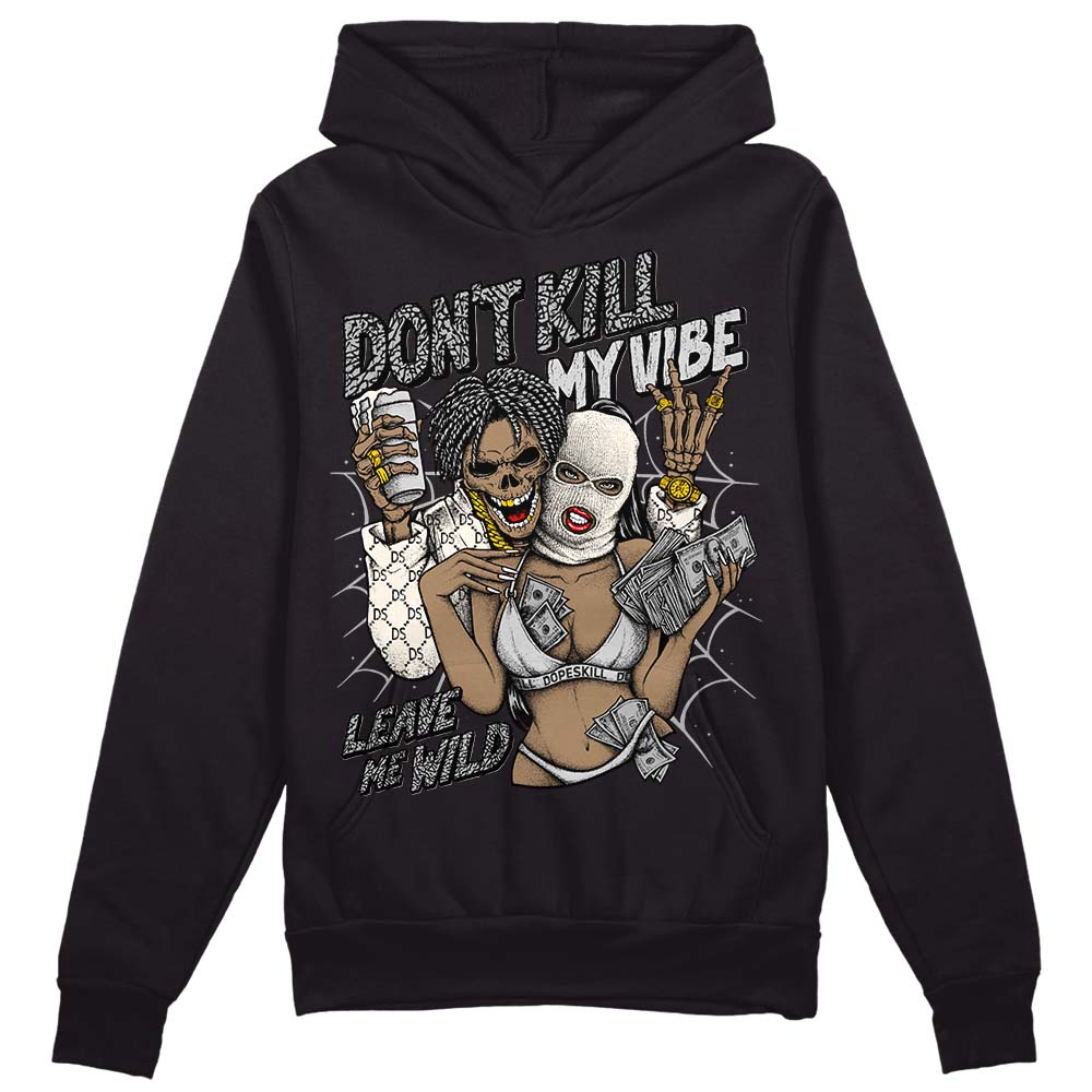 Jordan 3 “Off Noir” DopeSkill Hoodie Sweatshirt Don't Kill My Vibe Graphic Streetwear - Balck