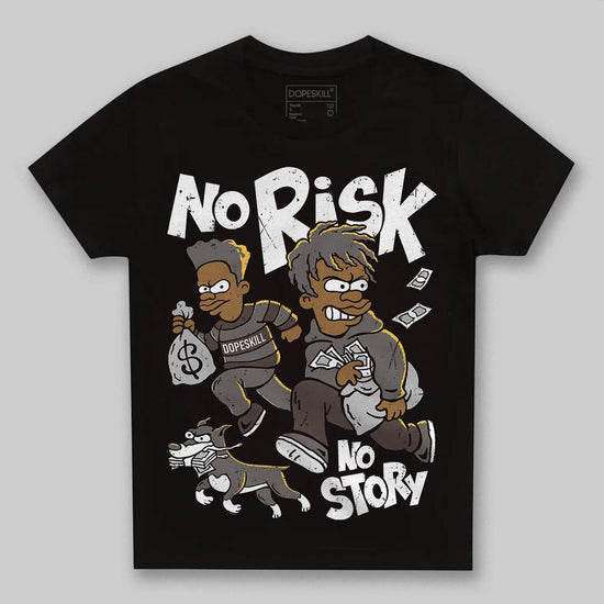 Jordan 4 Retro Cave Stone DopeSkill Toddler Kids T-shirt No Risk No Story Graphic Streetwear  Black