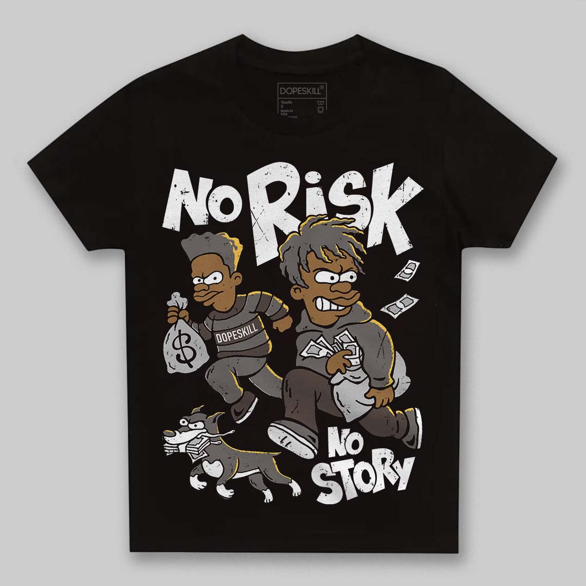 Jordan 4 Retro Cave Stone DopeSkill Toddler Kids T-shirt No Risk No Story Graphic Streetwear Black