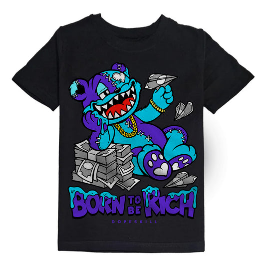 Jordan 6 "Aqua" DopeSkill Toddler Kids T-shirt Born To Be Rich Graphic Streetwear - Black