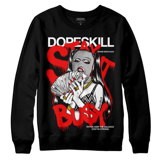 Jordan 12 “Cherry” DopeSkill Sweatshirt Stay It Busy Graphic Streetwear - Black