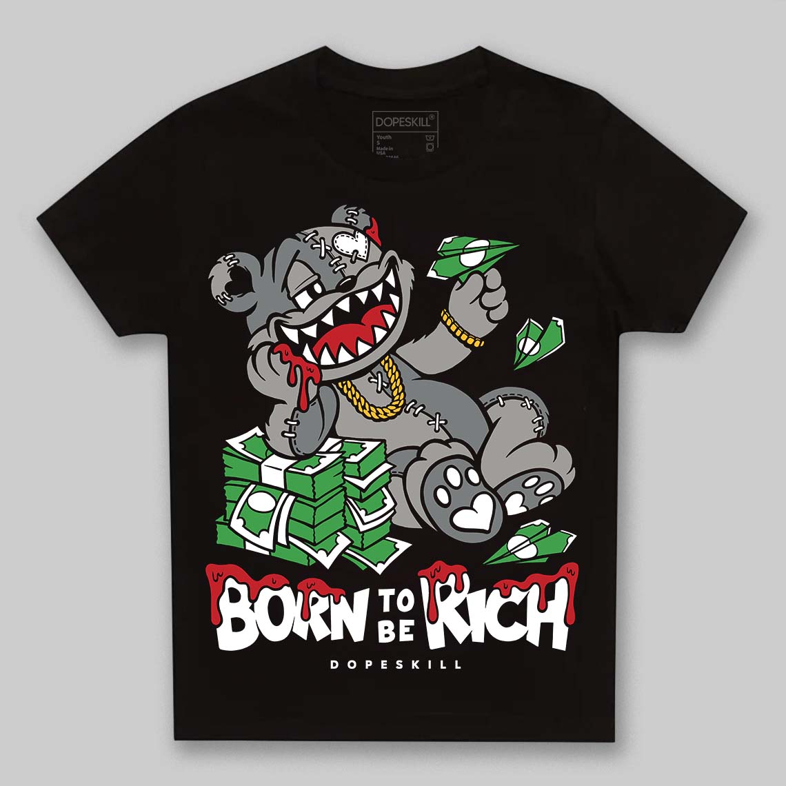 Jordan 9 Cool Grey DopeSkill Toddler Kids T-shirt Born To Be Rich Graphic Streetwear - Black