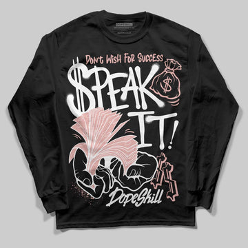 Jordan 1 Low OG “Rust Pink” DopeSkill Long Sleeve T-Shirt Speak It Graphic Streetwear - Black