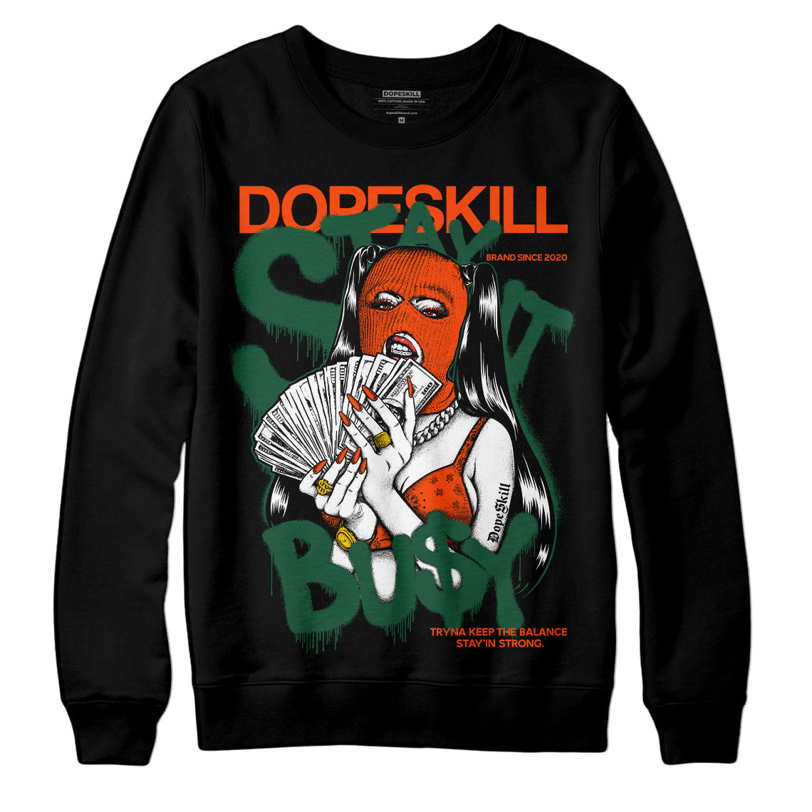 Dunk Low Team Dark Green Orange DopeSkill Sweatshirt Stay It Busy Graphic Streetwear - Black