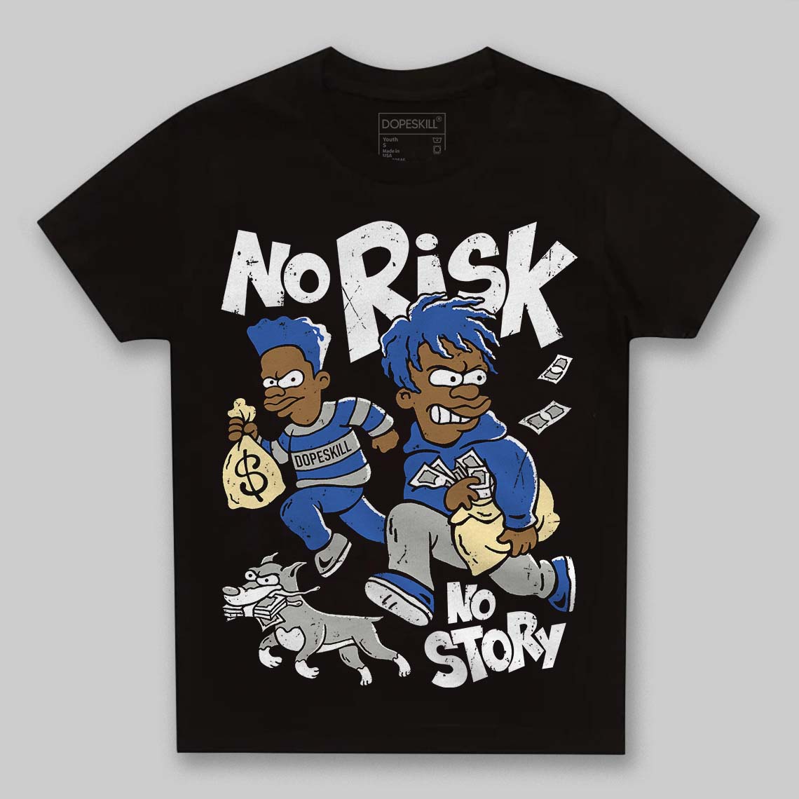Jordan 3 “Lucky Shorts” DopeSkill Toddler Kids T-shirt No Risk No Story Graphic Streetwear - Black