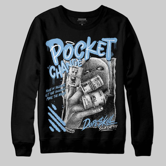Jordan 6 University Blue DopeSkill Sweatshirt Pocket Change Graphic Streetwear - Black