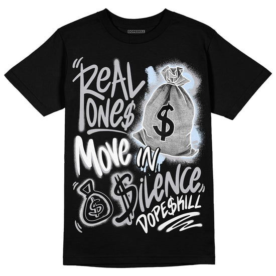 Jordan 11 Retro Low Cement Grey DopeSkill T-Shirt Real Ones Move In Silence Graphic Streetwear - Black