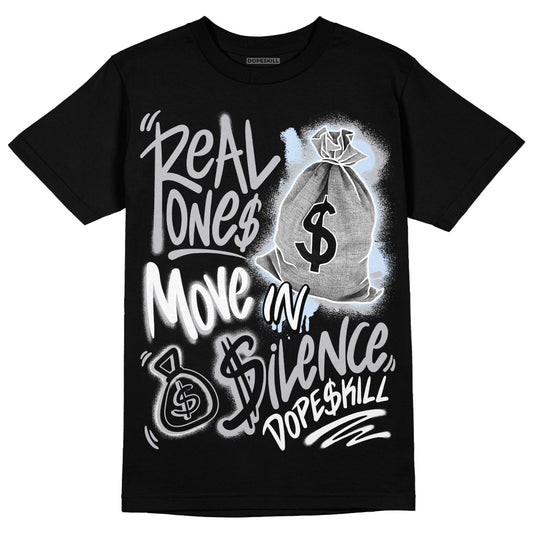 Jordan 11 Retro Low Cement Grey DopeSkill T-Shirt Real Ones Move In Silence Graphic Streetwear - Black