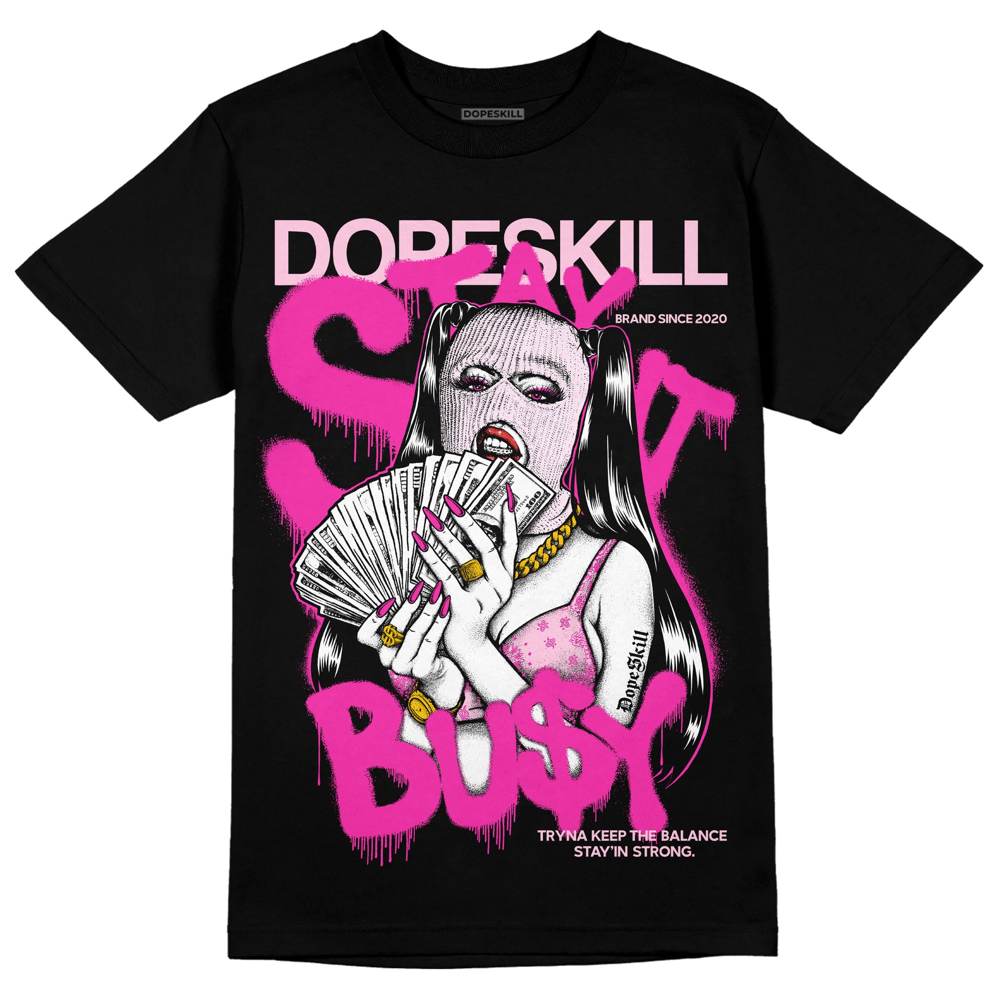 Dunk Low GS 'Triple Pink' DopeSkill T-Shirt Stay It Busy Graphic Streetwear - Black