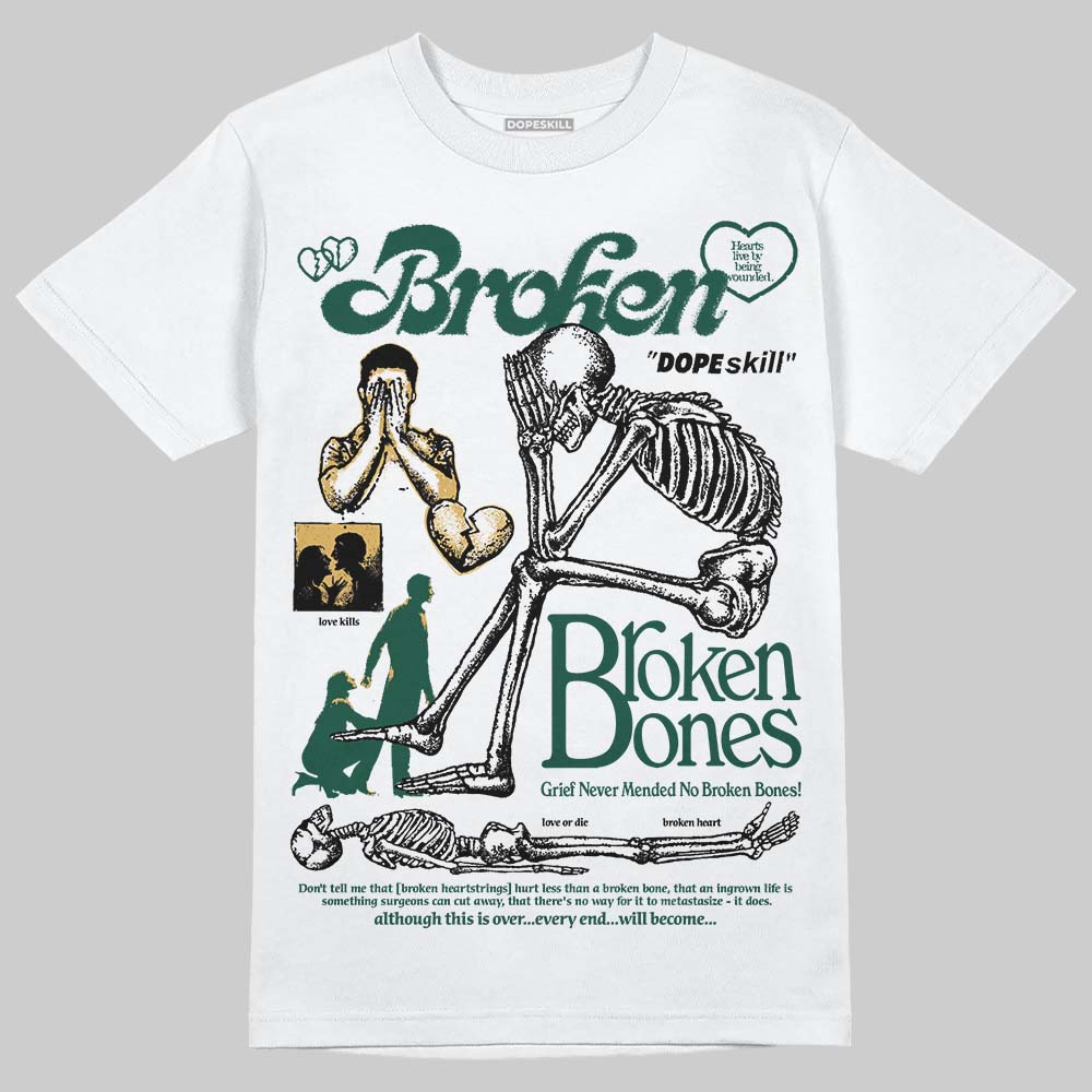 Jordan 1 High OG “Fir” (Pro Green) DopeSkill T-Shirt Broken Bones Graphic Streetwear - White