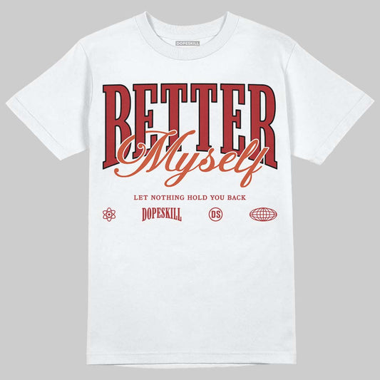 Nigel Sylvester x Air Jordan 4 ‘Brick by Brick’ DopeSkill T-Shirt Better Myself Graphic Streetwear - White