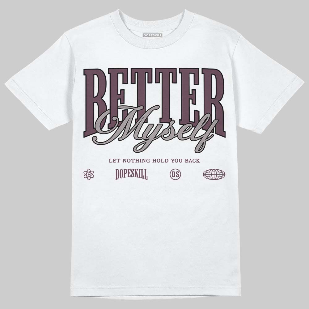 A Ma Maniére x Air Jordan 5 “Violet Ore” DopeSkill T-Shirt Better Myself Graphic Streetwear - White