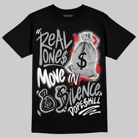 Jordan 4 OG “White Cement” DopeSkill T-Shirt Real Ones Move In Silence Graphic Streetwear - Black