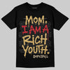 Jordan 4 Retro “Pizza” DopeSkill T-Shirt Mom, I Am A Rich Youth Graphic Streetwear - Black