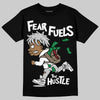 Air Foamposite One 'Triple White' DopeSkill T-Shirt Fear Fuels The Hustle Graphic Streetwear - Black