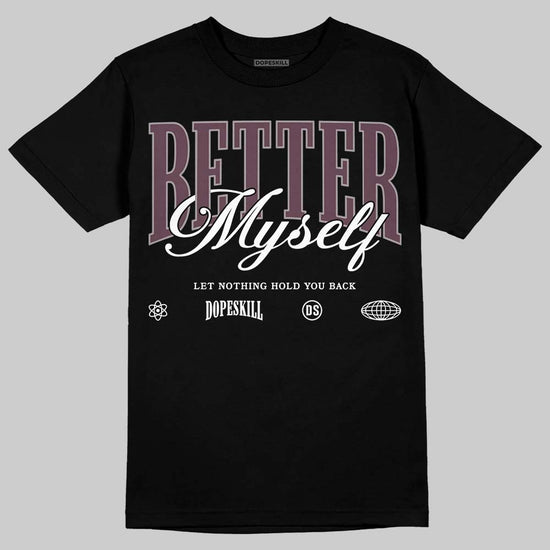 A Ma Maniére x Air Jordan 5 “Violet Ore” DopeSkill T-Shirt Better Myself Graphic Streetwear - Black