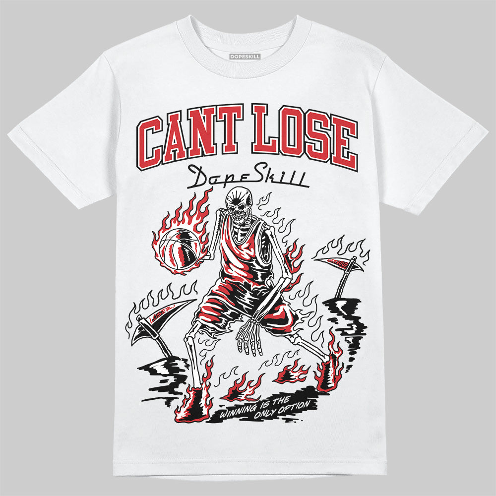 Jordan 3 OG “Black Cement” DopeSkill T-Shirt Cant Lose Graphic Streetwear - WHite