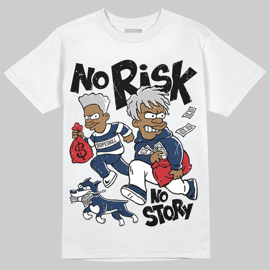 Jordan 4 SB “Summit White/Navy” DopeSkill T-Shirt No Risk No Story Graphic Streetwear - White