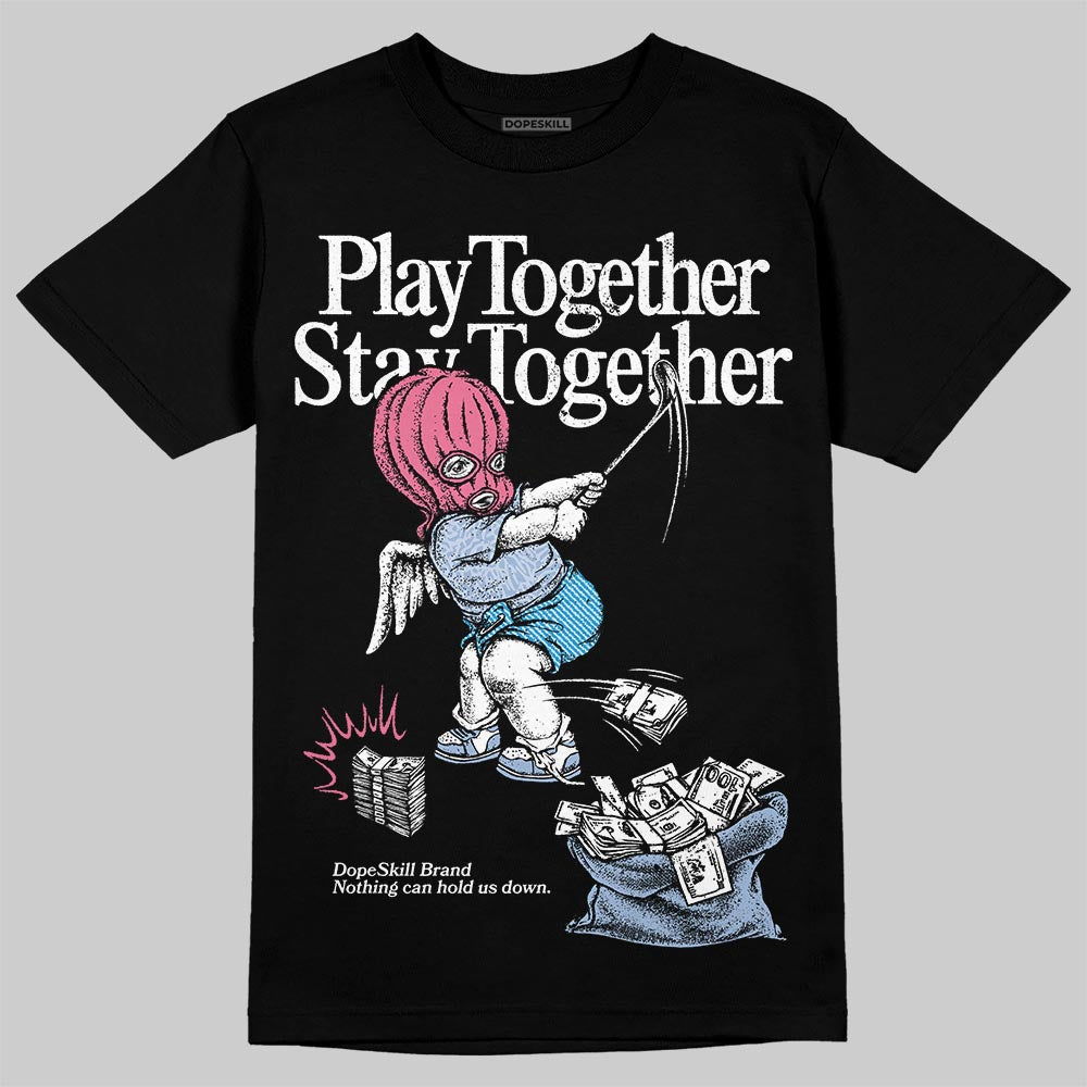 Jordan 3 GS “Cobalt Bliss” DopeSkill T-Shirt Play together, Stay together Graphic Streetwear - Black