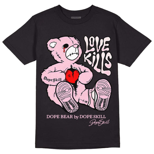 Dunk Low LX Pink Foam DopeSkill T-Shirt Love Kills Graphic Streetwear - black